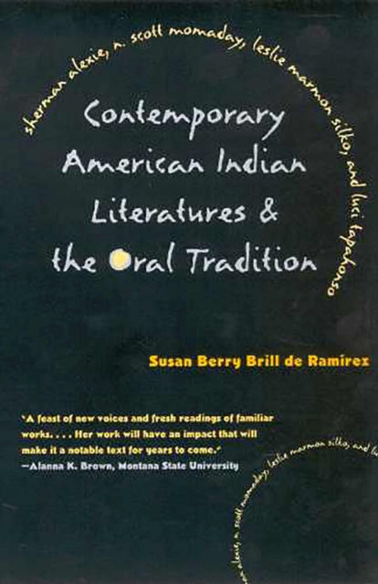 CONTEMPORARY AMERICAN INDIAN LITERATURES AND THE ORAL TRADITION