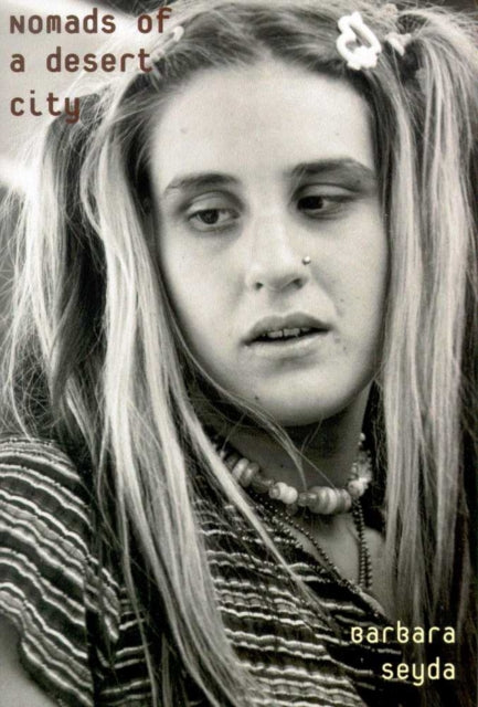 Nomads of a Desert City Personal Stories from