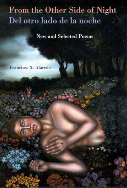 From the Other Side of Night/Del Otro Lado De LA Noche: New and Selected Poems