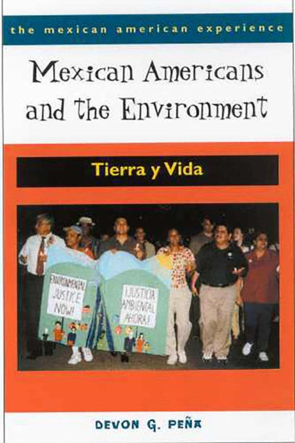 Mexican Americans and the Environment Tierra Y
