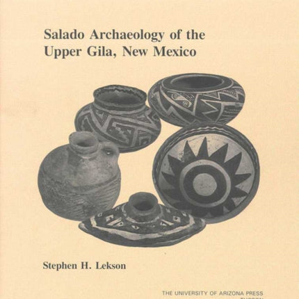 Salado Archaeology of the Upper Gila New Mexico