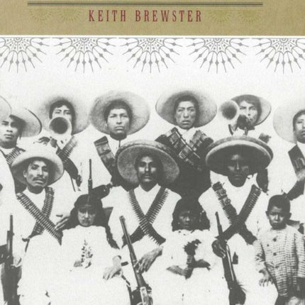 Militarism Ethnicity and Politics in the Sierra