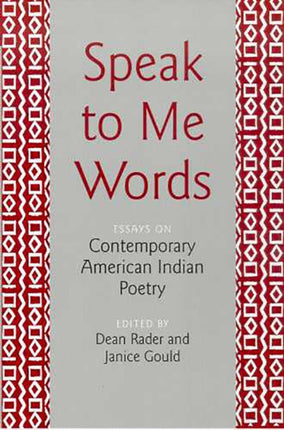 Speak to ME Words Essays on Contemporary American Indian Poetry