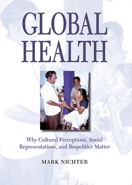 Global Health Why Cultural Perceptions Social