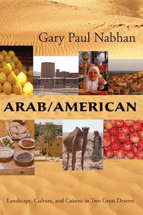 ArabAmerican Landscape Culture and Cuisine in Two