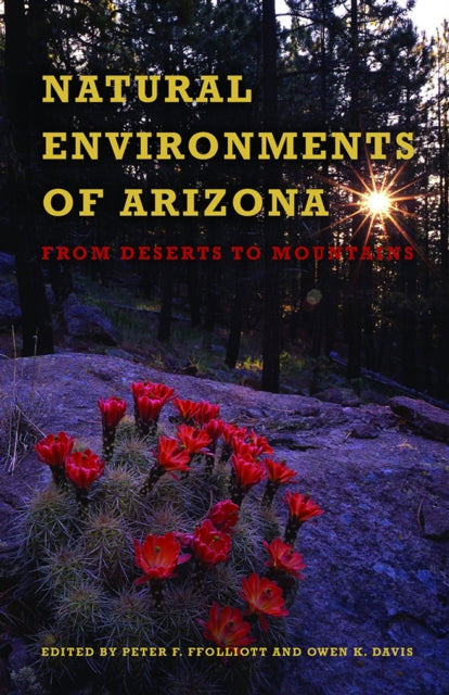 Natural Environments of Arizona From Desert to