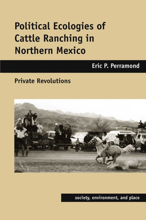 Political Ecologies of Cattle Ranching in