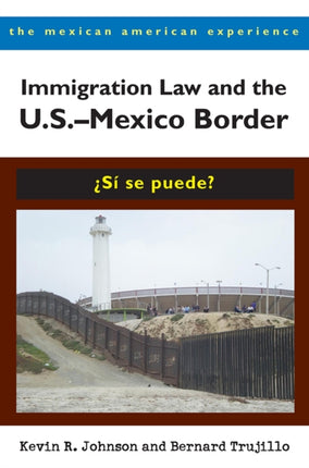 Immigration Law and the USMexico Border