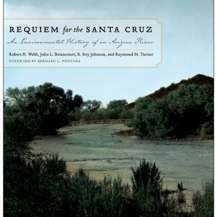 Requiem for the Santa Cruz An Environmental