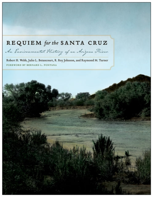 Requiem for the Santa Cruz An Environmental