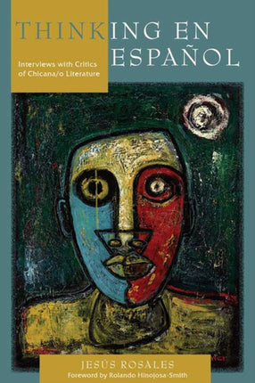 Thinking En Espanol Interviews with Critics of