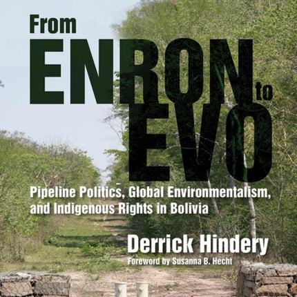 From Enron to Evo Pipeline Politics Global