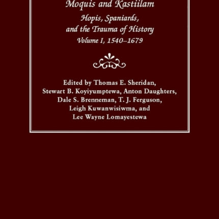 Moquis and Kastiilam Hopis Spaniards and the Trauma of History 1