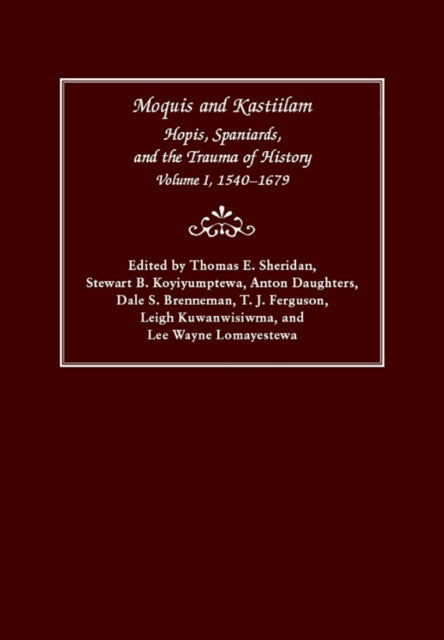 Moquis and Kastiilam Hopis Spaniards and the Trauma of History 1
