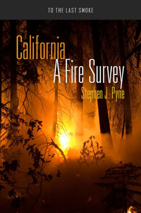 California A Fire Survey To the Last Smoke