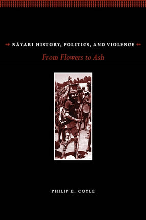 Nyari History Politics and Violence From Flowers to Ash