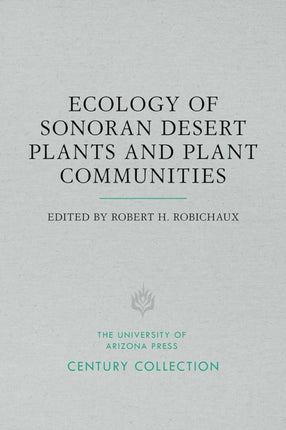 Ecology of Sonoran Desert Plants and Plant Communities Century Collection