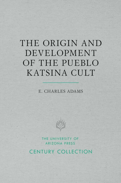 The Origin and Development of the Pueblo Katsina Cult