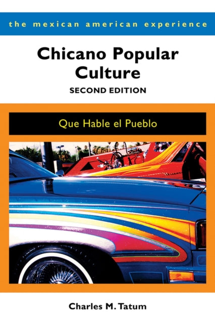 Chicano Popular Culture: Que Hable el Pueblo