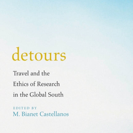 Detours Travel and the Ethics of Research in the