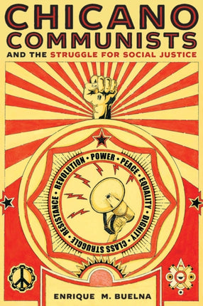 Chicano Communists and the Struggle for Social