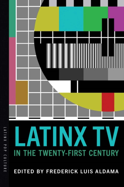Latinx TV in the TwentyFirst Century