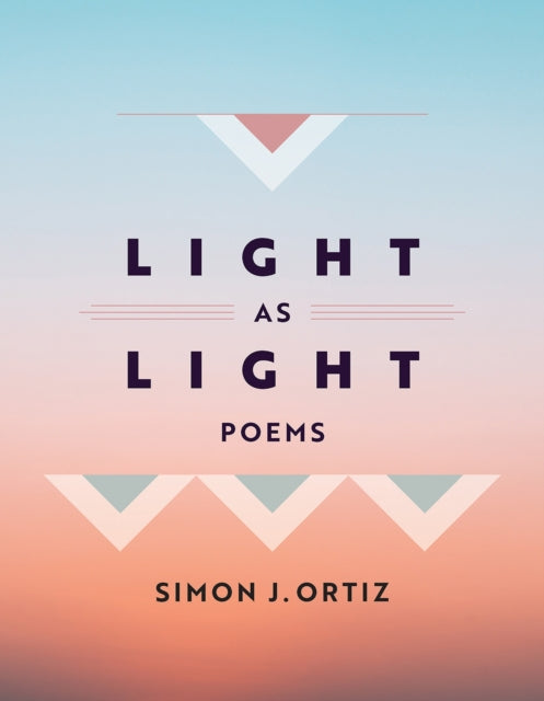 Light As Light Volume 93: Poems