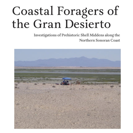Coastal Foragers of the Gran Desierto