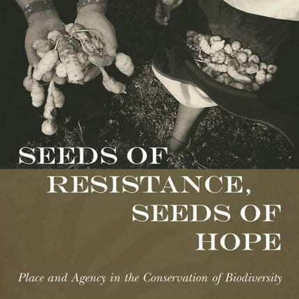 Seeds of Resistance Seeds of Hope  Place and