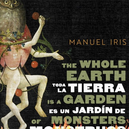 The Whole Earth Is a Garden of Monsters