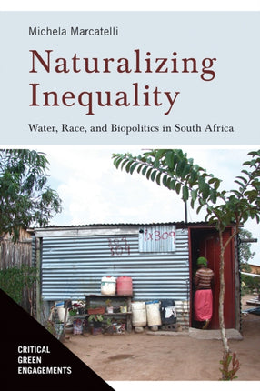 Naturalizing Inequality  Water Race and Biopolitics in South Africa