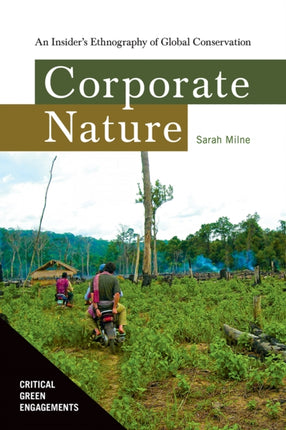 Corporate Nature  An Insiders Ethnography of Global Conservation