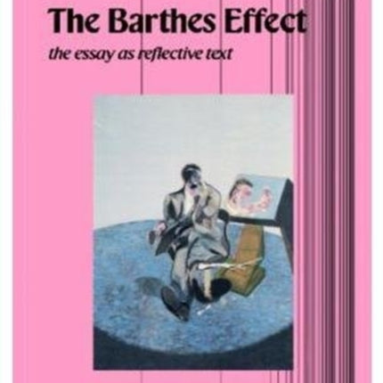 The Barthes Effect  The Essay as Reflective Text