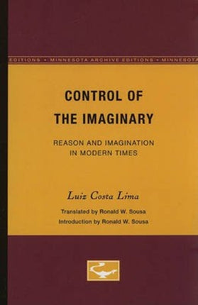 Control of the Imaginary: Reason and Imagination in Modern Times