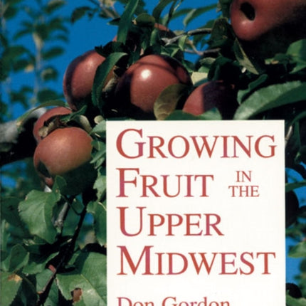 Growing Fruit in the Upper Midwest