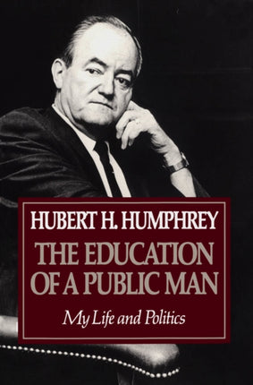 Education Of A Public Man: My Life and Politics