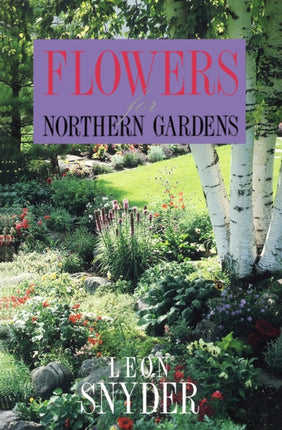 Flowers For Northern Gardens