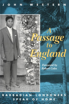 Passage To England: Barbadian Londoners Speak of Home