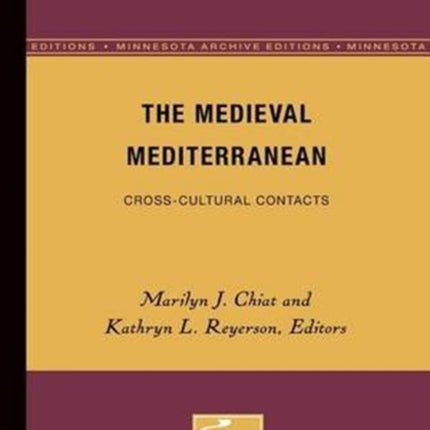 The Medieval Mediterranean: Cross-Cultural Contacts