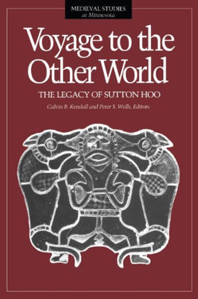 Voyage To The Other World: The Legacy of Sutton Hoo