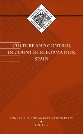 Culture and Control in Counter-Reformation Spain