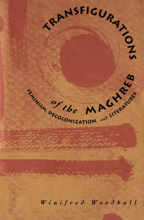 Transfigurations Of The Maghreb  Feminism