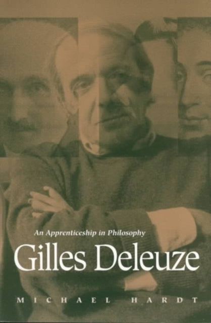 Gilles Deleuze: An Apprenticeship in Philosophy