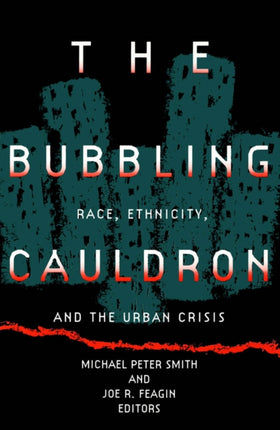 Bubbling Cauldron  Race Ethnicity and the Urban