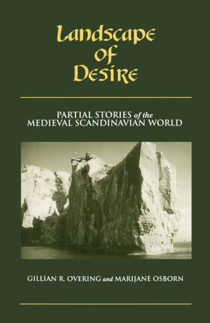 Landscape Of Desire: Partial Stories of the Medieval Scandinavian World