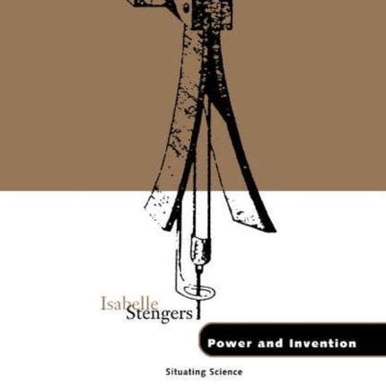 Power and Invention: Situating Science