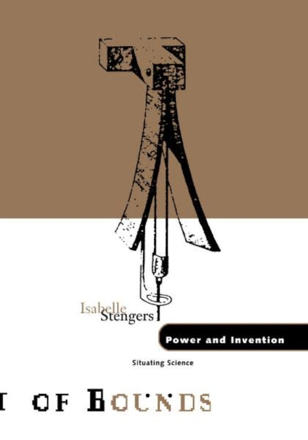 Power and Invention: Situating Science