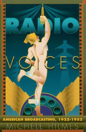 Radio Voices: American Broadcasting, 1922-1952