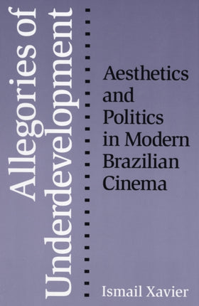 Allegories Of Underdevelopment  Aesthetics and