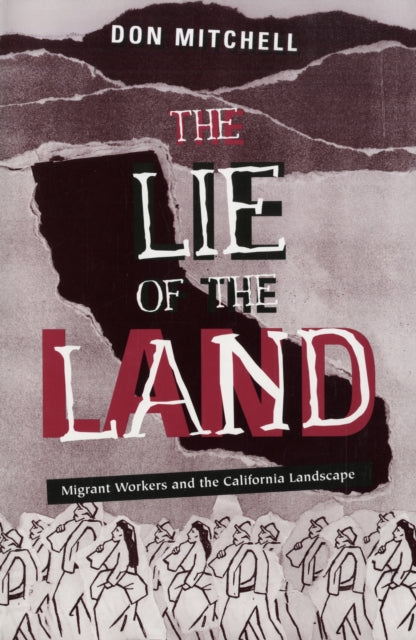 Lie Of The Land: Migrant Workers and the California Landscape